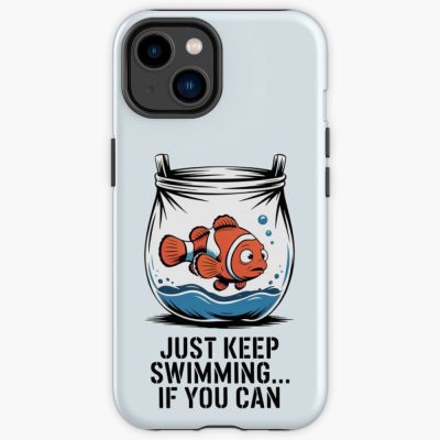 Banksy Nemo Just Keep Swimming If You Can Iphone Case