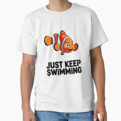 Just Keep Swimming T-shirt