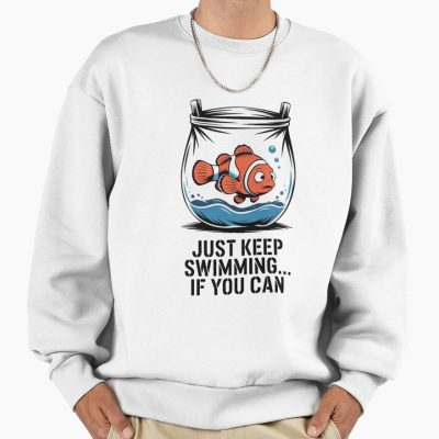 Banksy Nemo Just Keep Swimming If You Can Sweatshirt