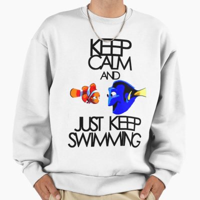 Keep Calm And Just Keep Swimming Sweatshirt
