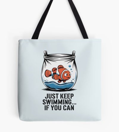 Banksy Nemo Just Keep Swimming If You Can Tote Bag
