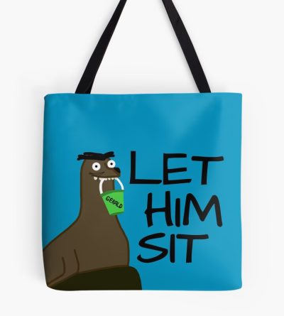 Let Gerald Sit Tote Bag