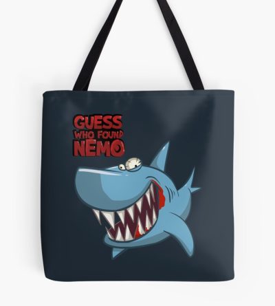 Guess Who Found Nemo Tote Bag