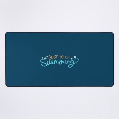 Just Keep Swimming Mouse Pad