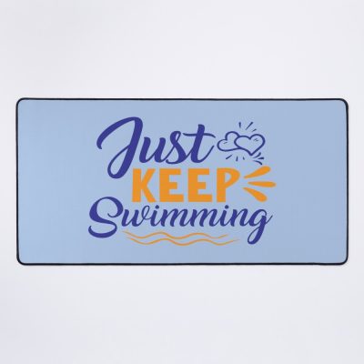 Swimmer Quote Just Keep Swimming Mouse Pad