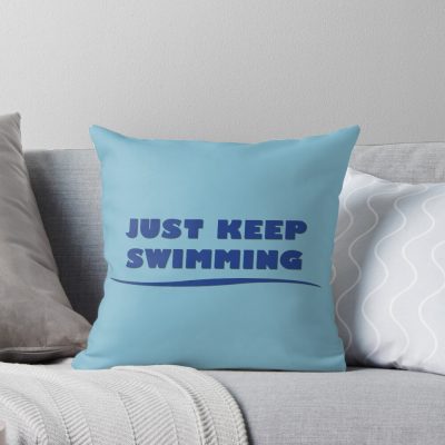 Just Keep Swimming Throw Pillow
